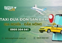 Dịch vụ xe taxi đưa đón sân bay tại Gia Nghĩa, Đắk Nông